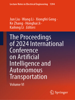 cover image of The Proceedings of 2024 International Conference on Artificial Intelligence and Autonomous Transportation